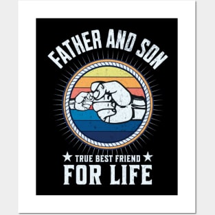 Father and Son True Best Friend for Life Posters and Art